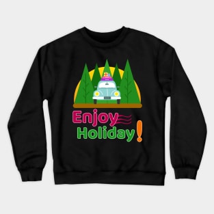 enjoy holiday funy gift Crewneck Sweatshirt